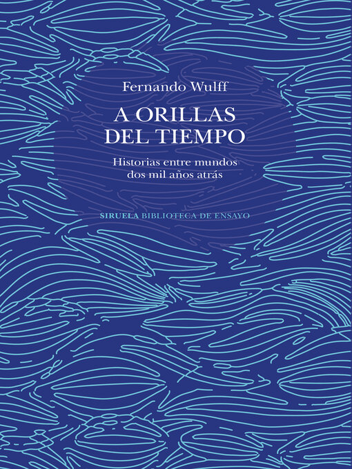 Title details for A orillas del tiempo by Fernando Wulff - Available